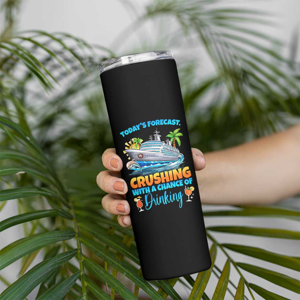 Funny Cruise Vacation Trip Drinking Skinny Tumbler Today Is Forecast Cruising With A Chance Of Drinking - Wonder Print Shop