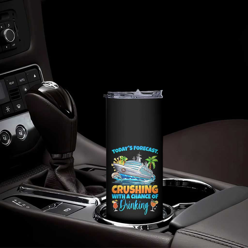 Funny Cruise Vacation Trip Drinking Skinny Tumbler Today Is Forecast Cruising With A Chance Of Drinking - Wonder Print Shop