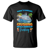 Funny Cruise Vacation Trip Drinking T Shirt Today Is Forecast Cruising With A Chance Of Drinking - Wonder Print Shop