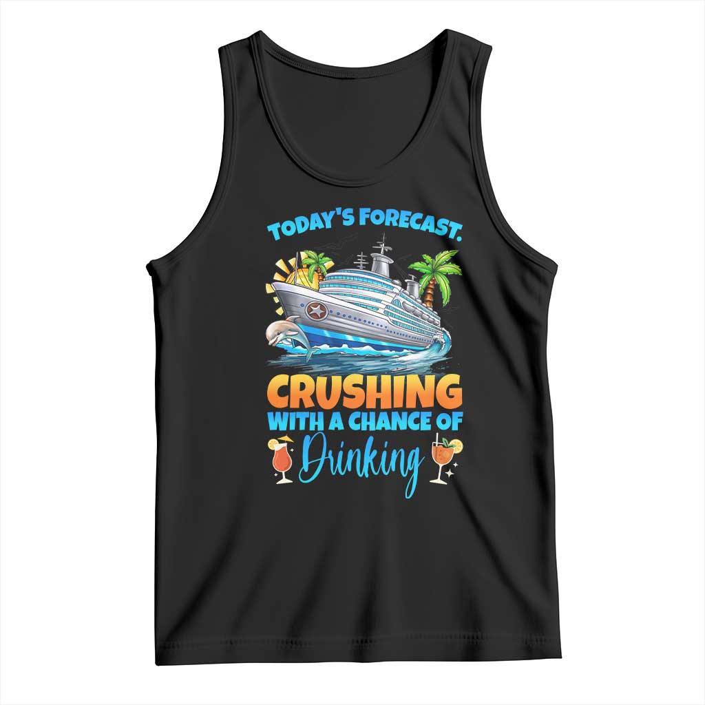Funny Cruise Vacation Trip Drinking Tank Top Today Is Forecast Cruising With A Chance Of Drinking - Wonder Print Shop