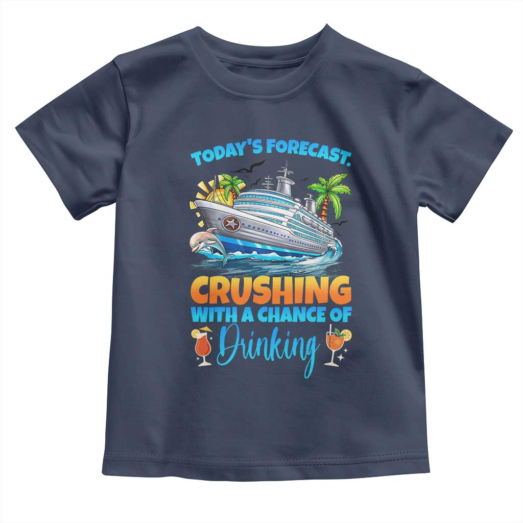 Funny Cruise Vacation Trip Drinking Toddler T Shirt Today Is Forecast Cruising With A Chance Of Drinking - Wonder Print Shop