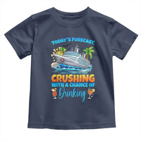 Funny Cruise Vacation Trip Drinking Toddler T Shirt Today Is Forecast Cruising With A Chance Of Drinking - Wonder Print Shop