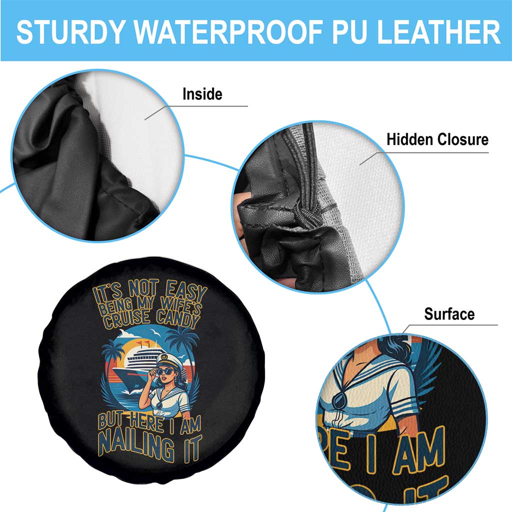 Funny Cruise Spare Tire Cover It Is Not Easy Being My Wife's Cruise Candy - Wonder Print Shop