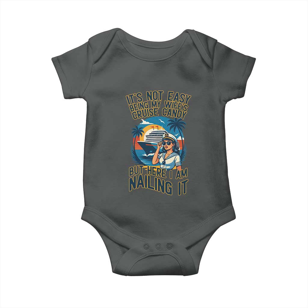 Funny Cruise Baby Onesie It Is Not Easy Being My Wife's Cruise Candy - Wonder Print Shop