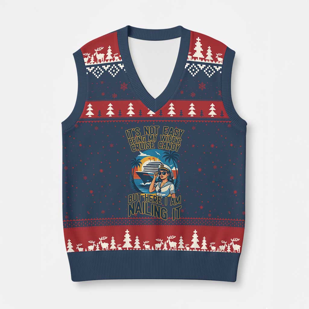 Funny Cruise V-Neck Knit Sweater Vest It Is Not Easy Being My Wife's Cruise Candy - Wonder Print Shop