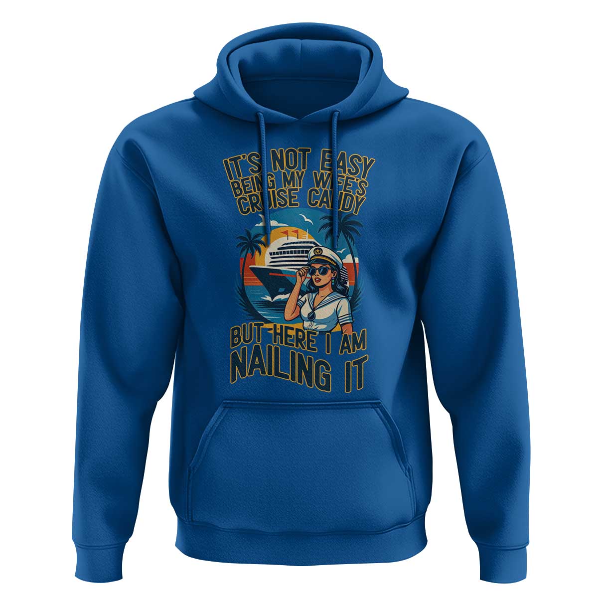 Funny Cruise Hoodie It Is Not Easy Being My Wife's Cruise Candy - Wonder Print Shop