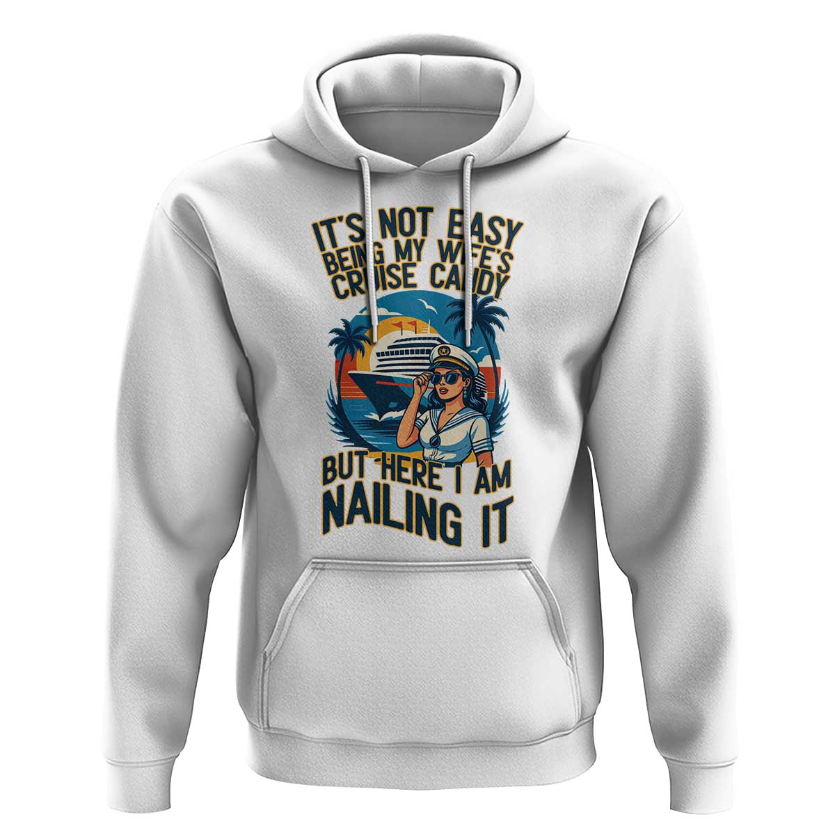 Funny Cruise Hoodie It Is Not Easy Being My Wife's Cruise Candy - Wonder Print Shop