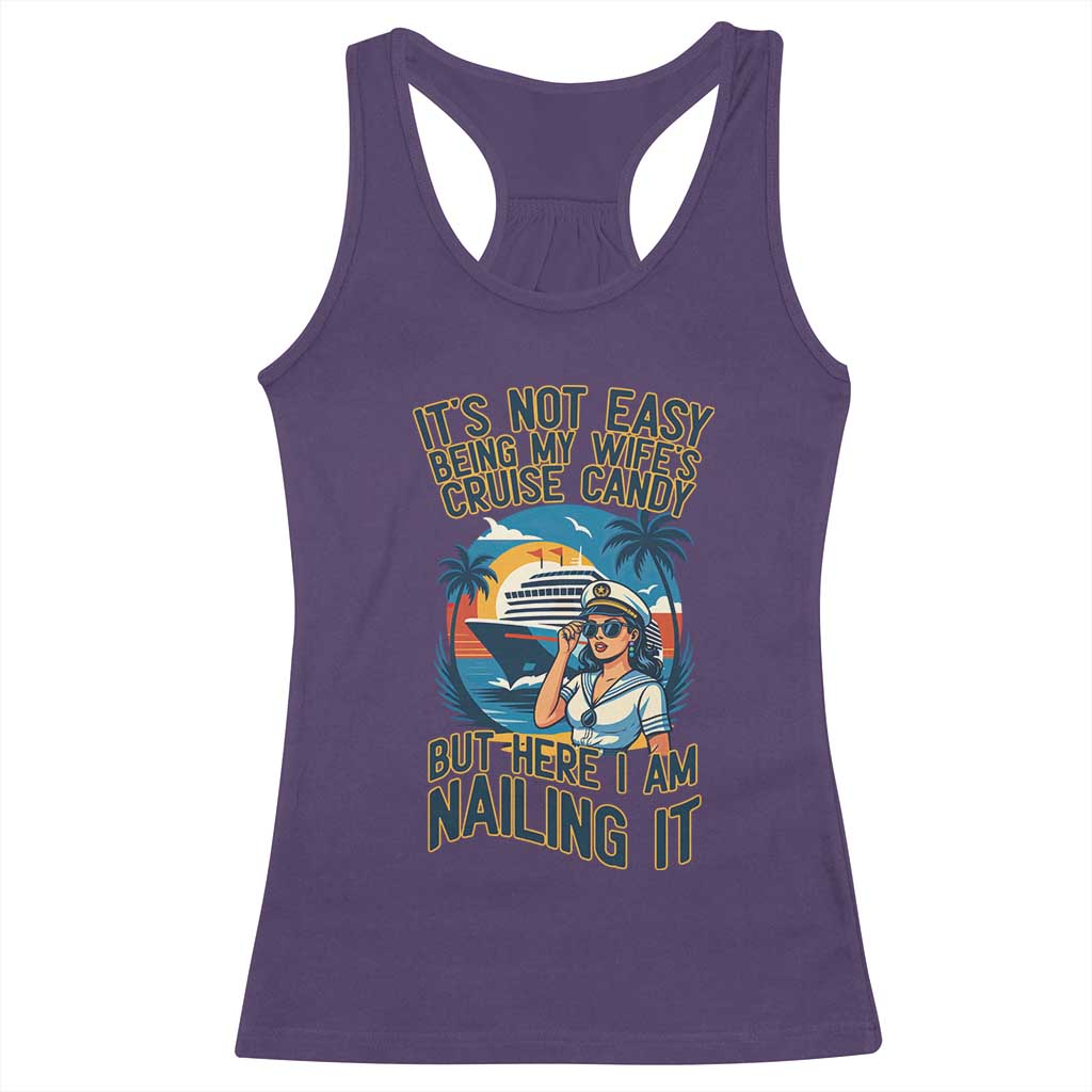 Funny Cruise Racerback Tank Top It Is Not Easy Being My Wife's Cruise Candy - Wonder Print Shop