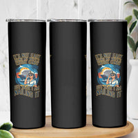 Funny Cruise Skinny Tumbler It Is Not Easy Being My Wife's Cruise Candy - Wonder Print Shop