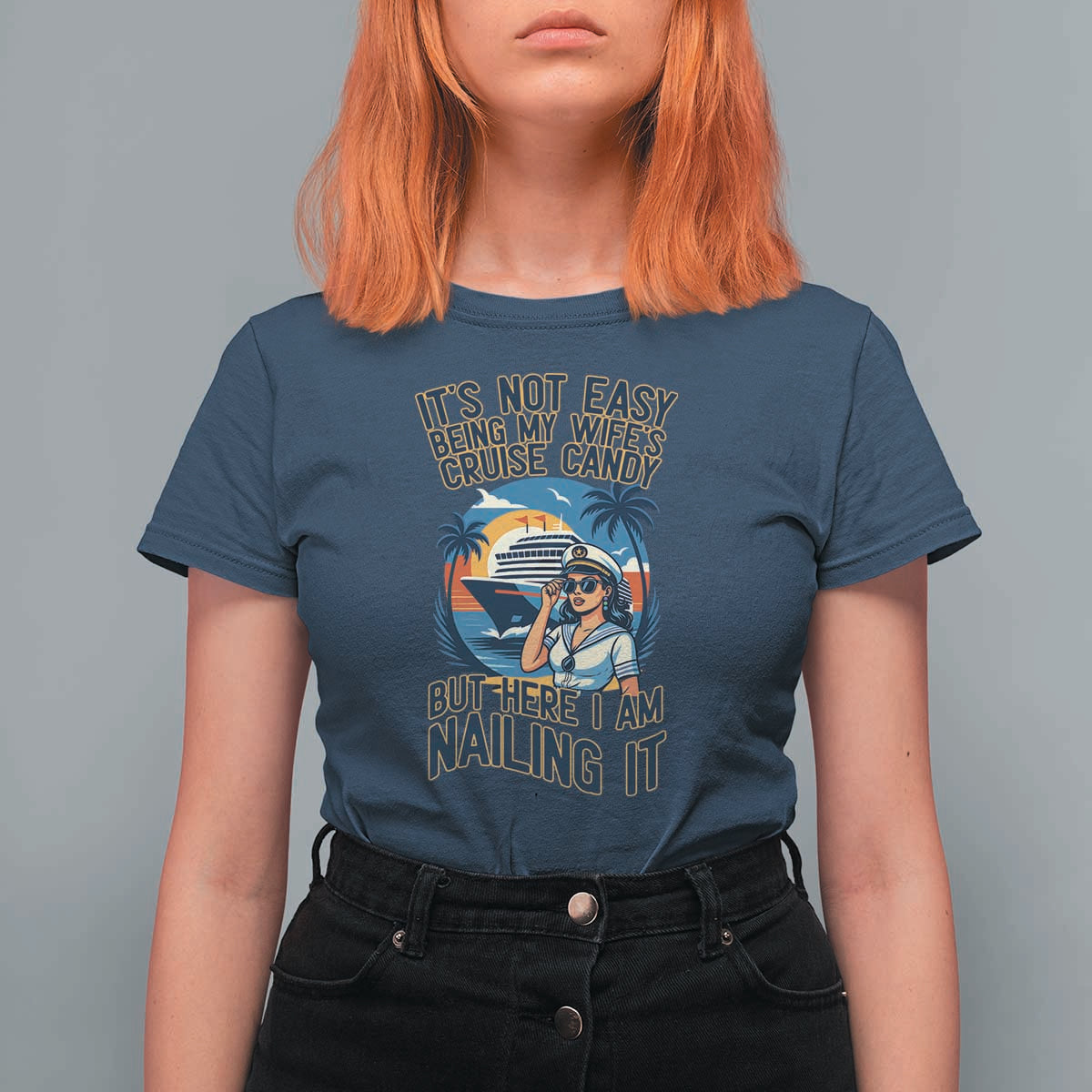 Funny Cruise T Shirt For Women It Is Not Easy Being My Wife's Cruise Candy - Wonder Print Shop