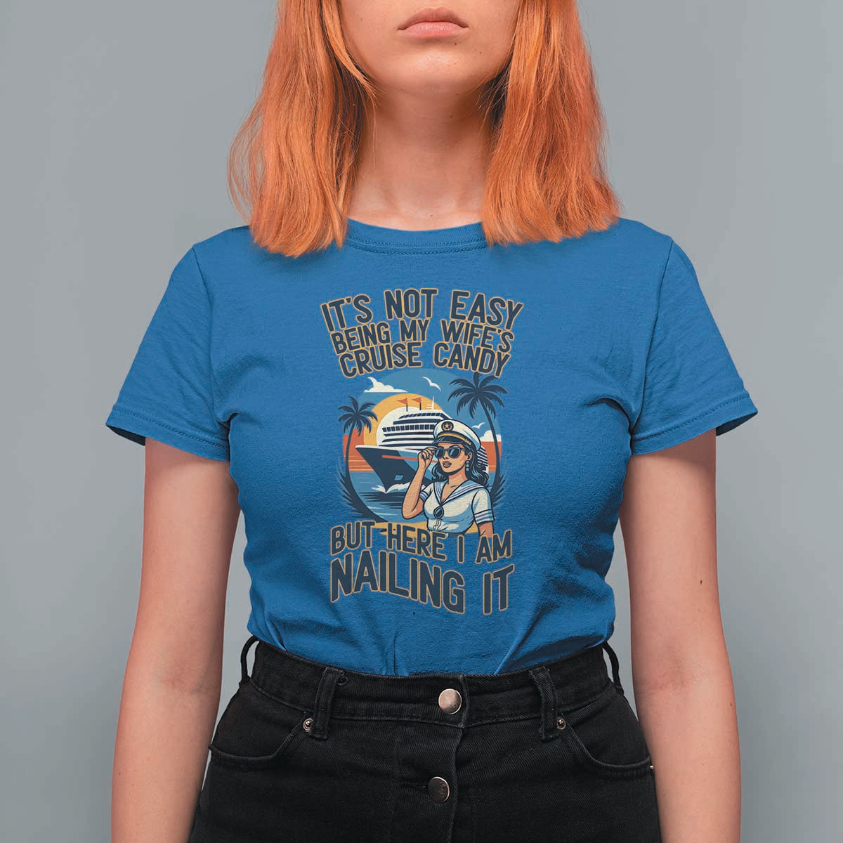 Funny Cruise T Shirt For Women It Is Not Easy Being My Wife's Cruise Candy - Wonder Print Shop
