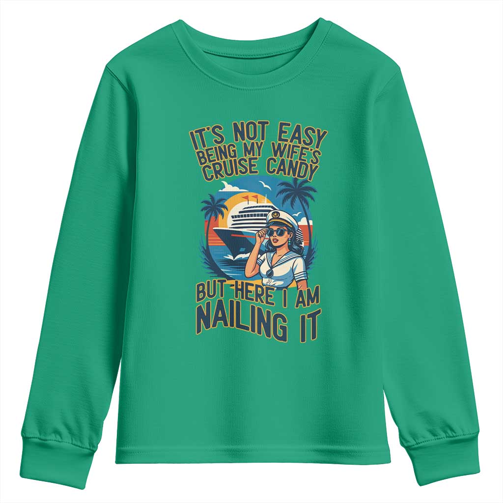 Funny Cruise Youth Sweatshirt It Is Not Easy Being My Wife's Cruise Candy - Wonder Print Shop