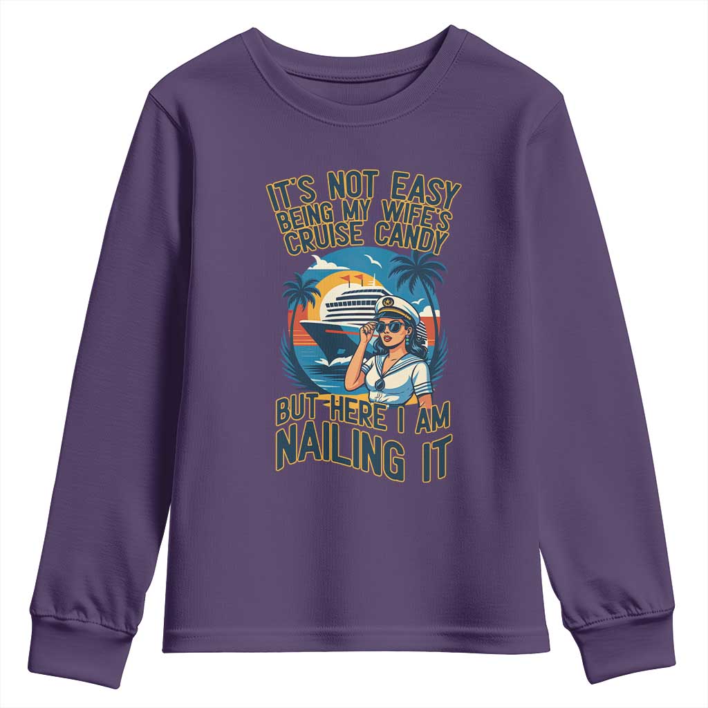 Funny Cruise Youth Sweatshirt It Is Not Easy Being My Wife's Cruise Candy - Wonder Print Shop