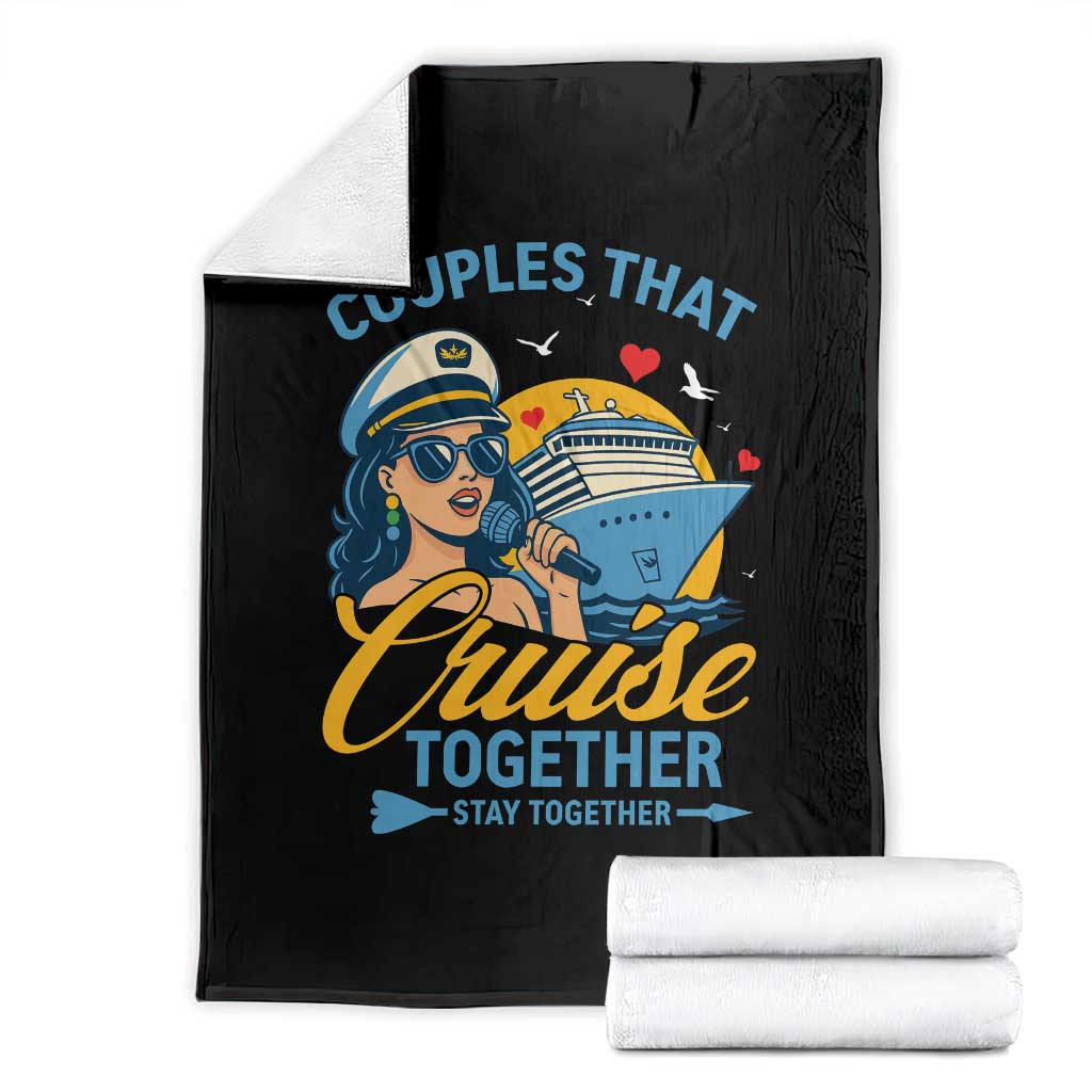 Couples That Cruise Together Stay Together Throw Blanket Funny Cruising Couples - Wonder Print Shop