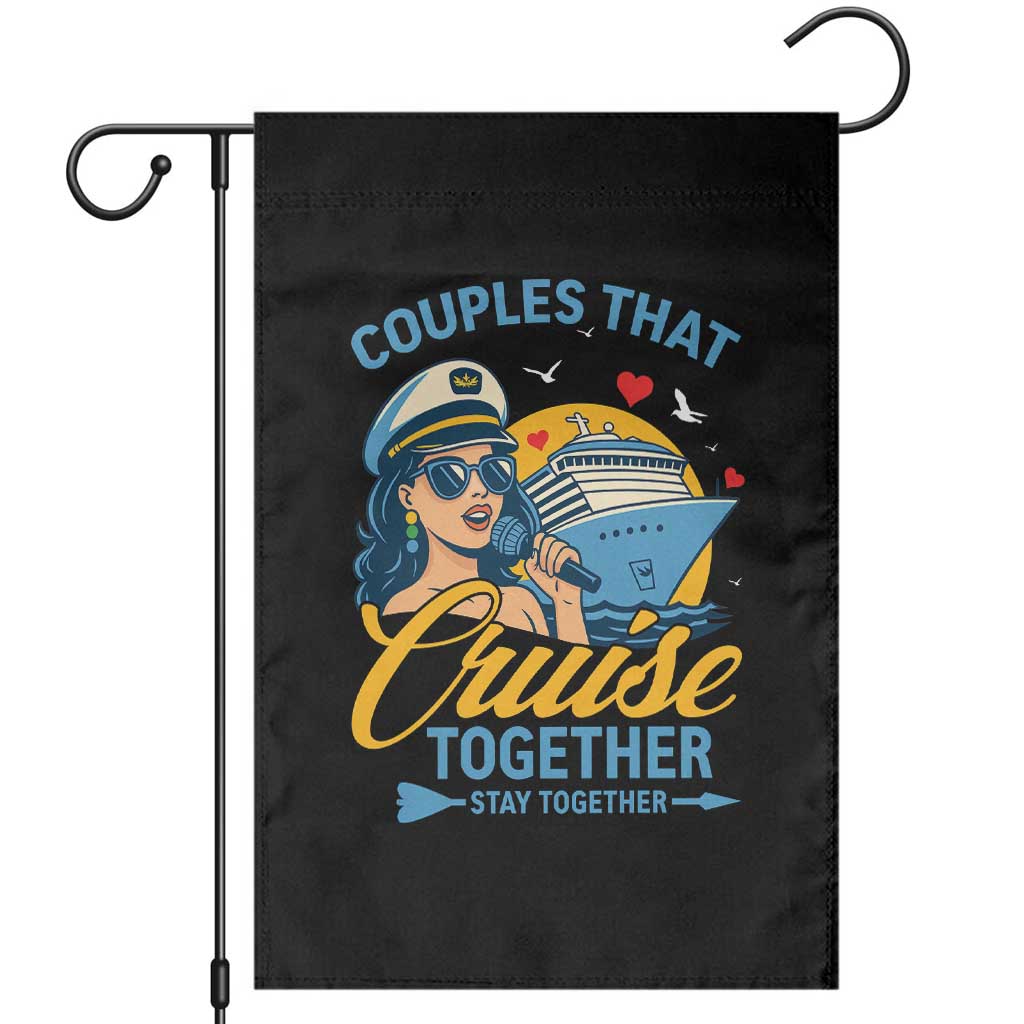 Couples That Cruise Together Stay Together Garden Flag Funny Cruising Couples - Wonder Print Shop