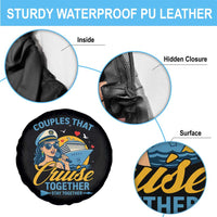 Couples That Cruise Together Stay Together Spare Tire Cover Funny Cruising Couples - Wonder Print Shop