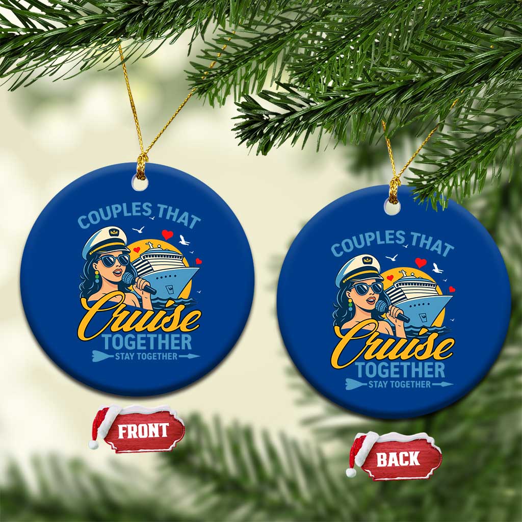Couples That Cruise Together Stay Together Ceramic Ornament Funny Cruising Couples - Wonder Print Shop