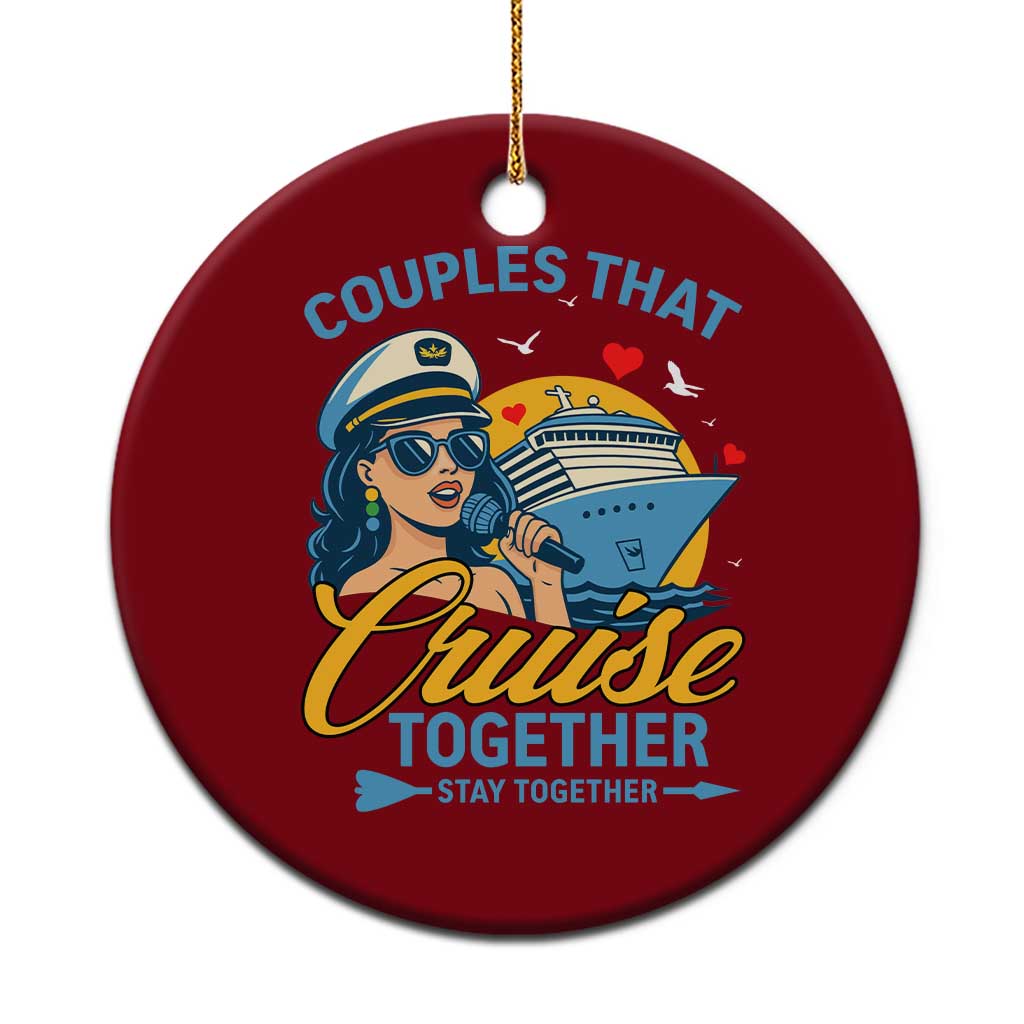 Couples That Cruise Together Stay Together Ceramic Ornament Funny Cruising Couples - Wonder Print Shop