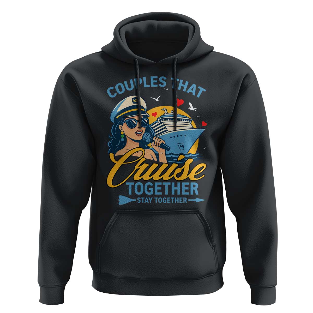 Couples That Cruise Together Stay Together Hoodie Funny Cruising Couples - Wonder Print Shop