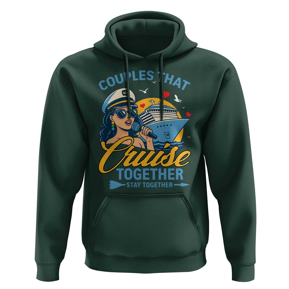 Couples That Cruise Together Stay Together Hoodie Funny Cruising Couples - Wonder Print Shop