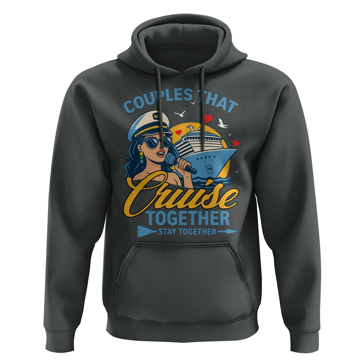 Couples That Cruise Together Stay Together Hoodie Funny Cruising Couples - Wonder Print Shop
