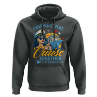Couples That Cruise Together Stay Together Hoodie Funny Cruising Couples - Wonder Print Shop