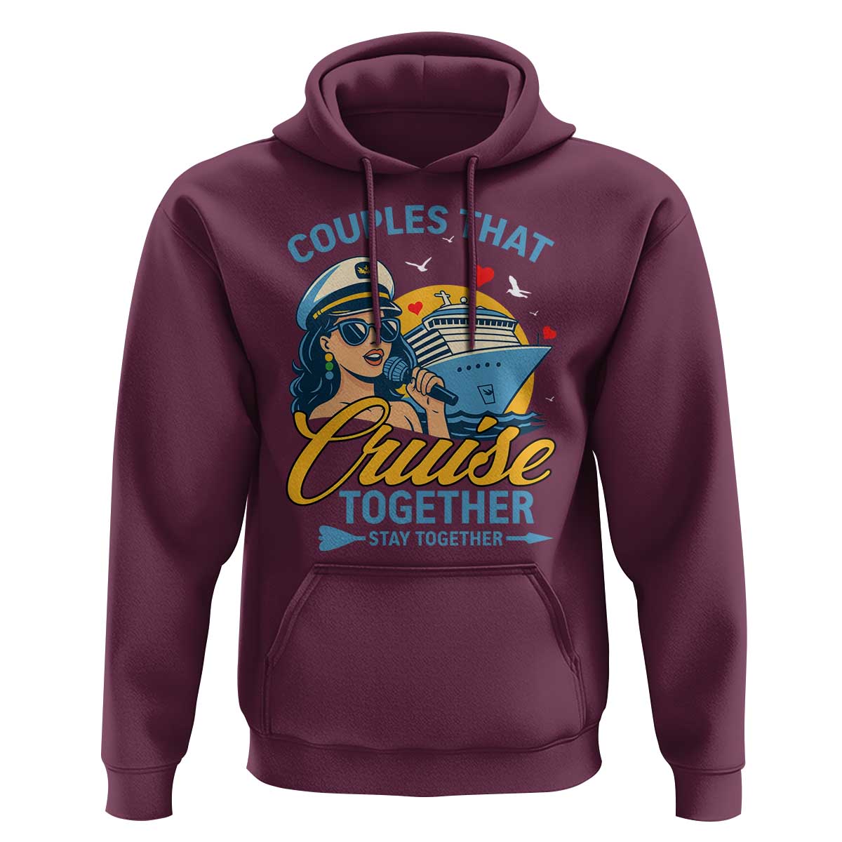 Couples That Cruise Together Stay Together Hoodie Funny Cruising Couples - Wonder Print Shop