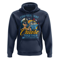Couples That Cruise Together Stay Together Hoodie Funny Cruising Couples - Wonder Print Shop