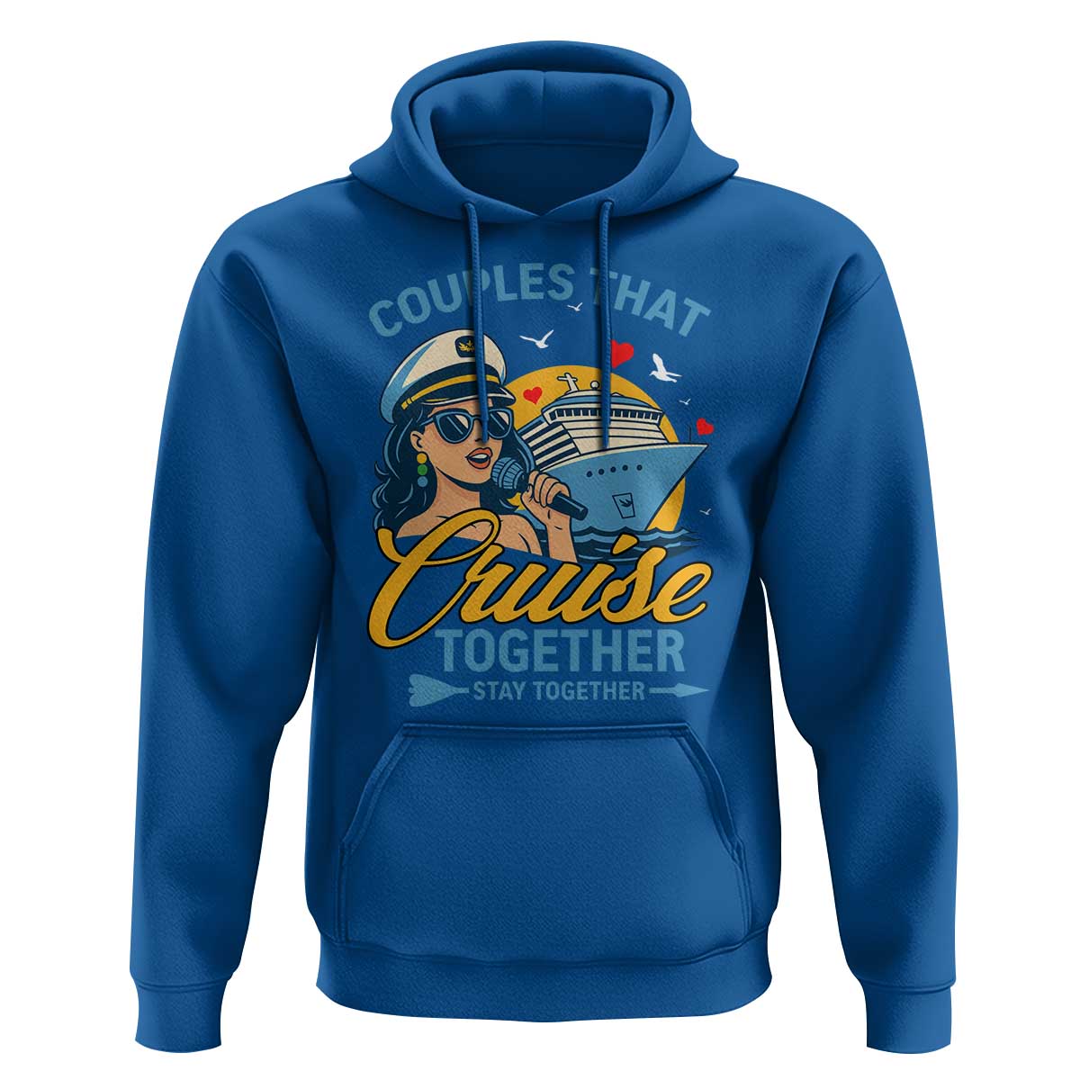 Couples That Cruise Together Stay Together Hoodie Funny Cruising Couples - Wonder Print Shop