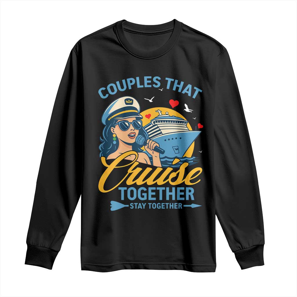Couples That Cruise Together Stay Together Long Sleeve Shirt Funny Cruising Couples - Wonder Print Shop