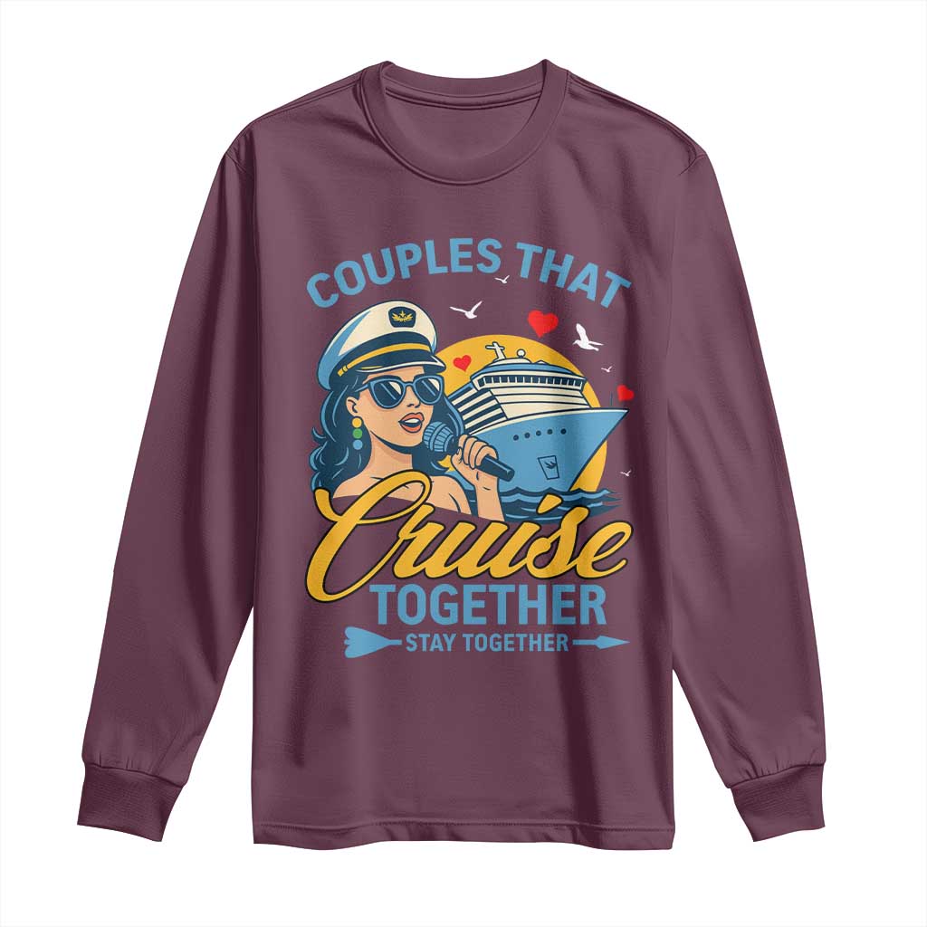 Couples That Cruise Together Stay Together Long Sleeve Shirt Funny Cruising Couples - Wonder Print Shop