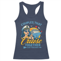 Couples That Cruise Together Stay Together Racerback Tank Top Funny Cruising Couples - Wonder Print Shop