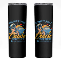 Couples That Cruise Together Stay Together Skinny Tumbler Funny Cruising Couples - Wonder Print Shop