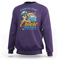 Couples That Cruise Together Stay Together Sweatshirt Funny Cruising Couples - Wonder Print Shop