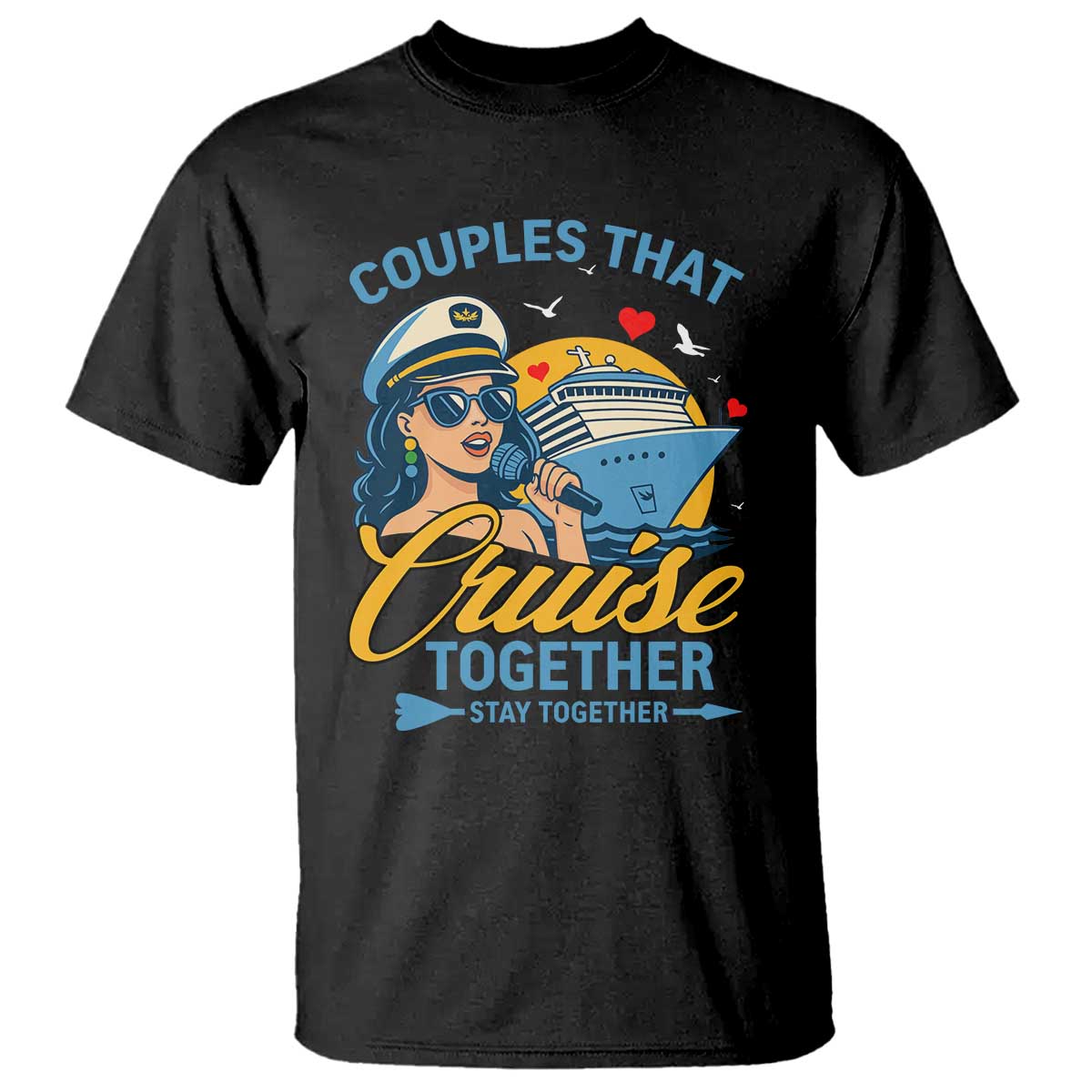 Couples That Cruise Together Stay Together T Shirt Funny Cruising Couples - Wonder Print Shop
