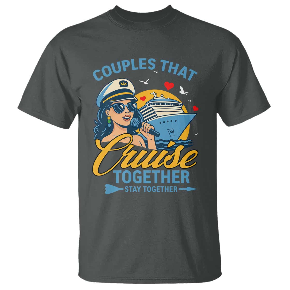 Couples That Cruise Together Stay Together T Shirt Funny Cruising Couples - Wonder Print Shop