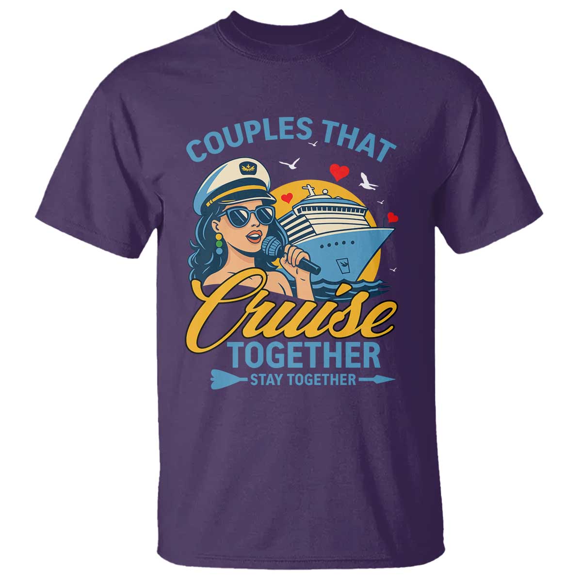Couples That Cruise Together Stay Together T Shirt Funny Cruising Couples - Wonder Print Shop