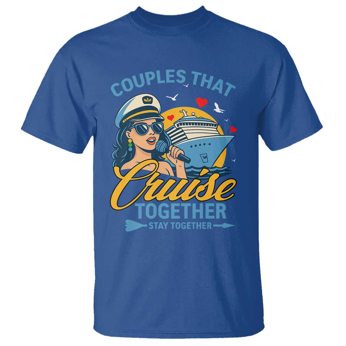 Couples That Cruise Together Stay Together T Shirt Funny Cruising Couples - Wonder Print Shop