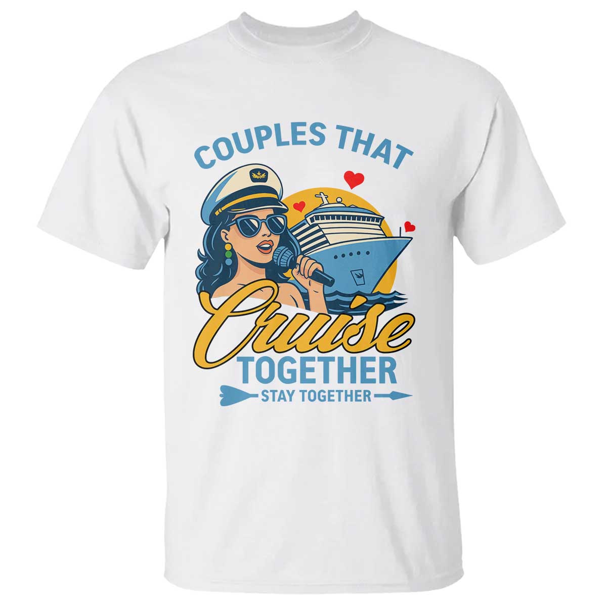 Couples That Cruise Together Stay Together T Shirt Funny Cruising Couples - Wonder Print Shop