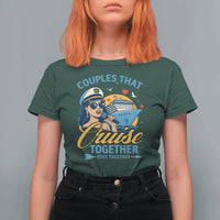 Couples That Cruise Together Stay Together T Shirt For Women Funny Cruising Couples - Wonder Print Shop