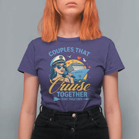 Couples That Cruise Together Stay Together T Shirt For Women Funny Cruising Couples - Wonder Print Shop
