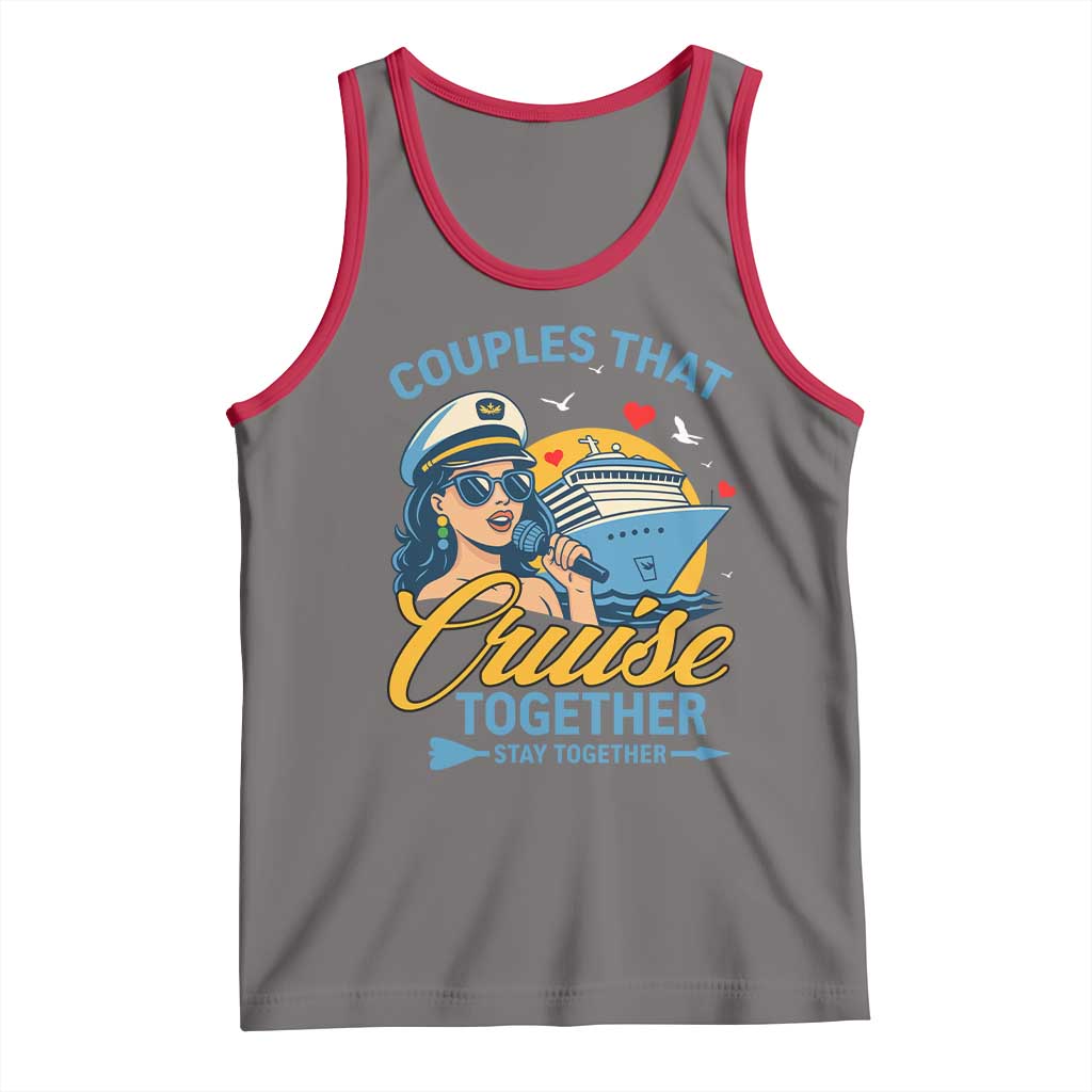 Couples That Cruise Together Stay Together Tank Top Funny Cruising Couples - Wonder Print Shop