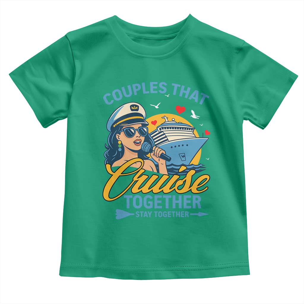 Couples That Cruise Together Stay Together Toddler T Shirt Funny Cruising Couples - Wonder Print Shop