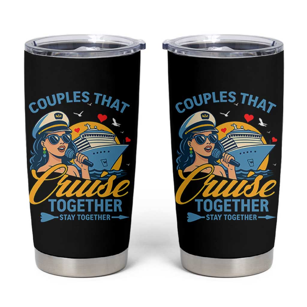 Couples That Cruise Together Stay Together Tumbler Cup Funny Cruising Couples - Wonder Print Shop