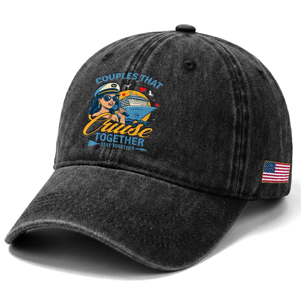 Couples That Cruise Together Stay Together Washed Cotton Baseball Cap Funny Cruising Couples