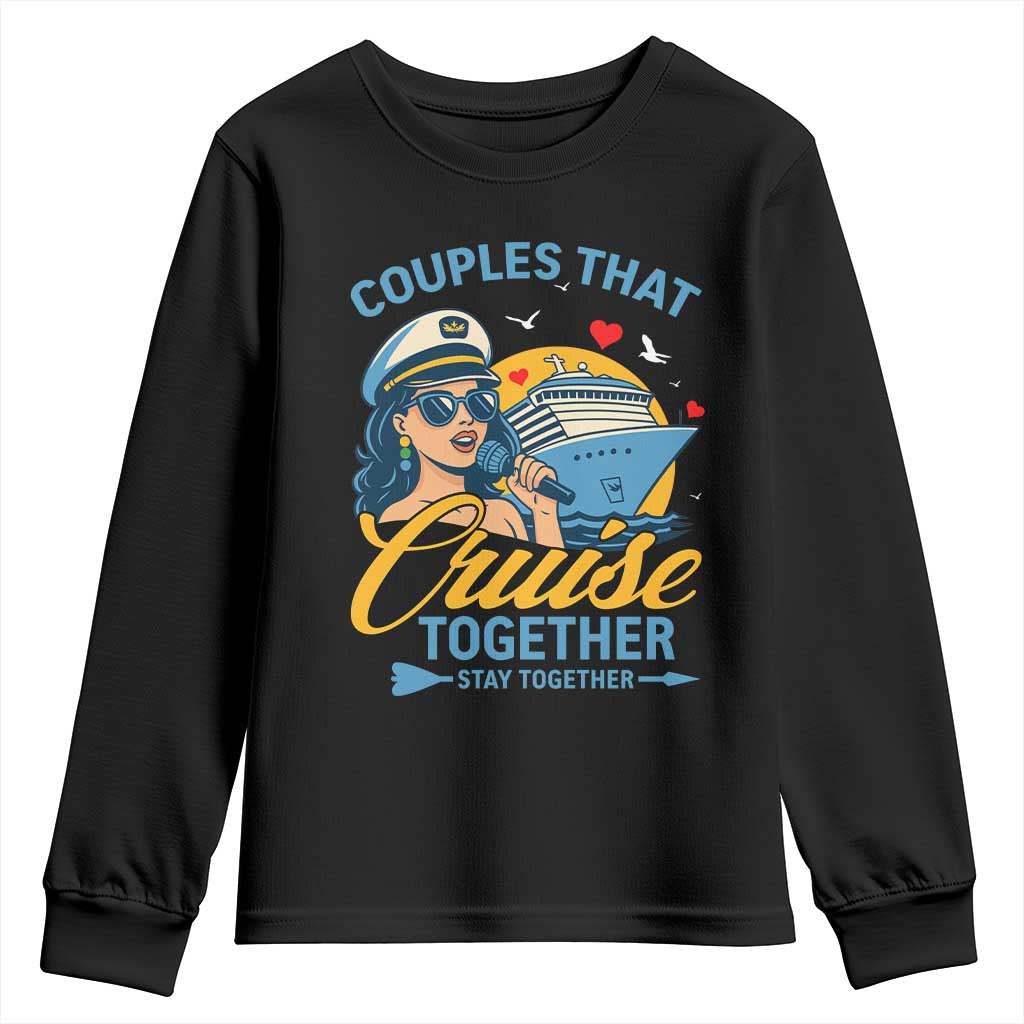 Couples That Cruise Together Stay Together Youth Sweatshirt Funny Cruising Couples - Wonder Print Shop