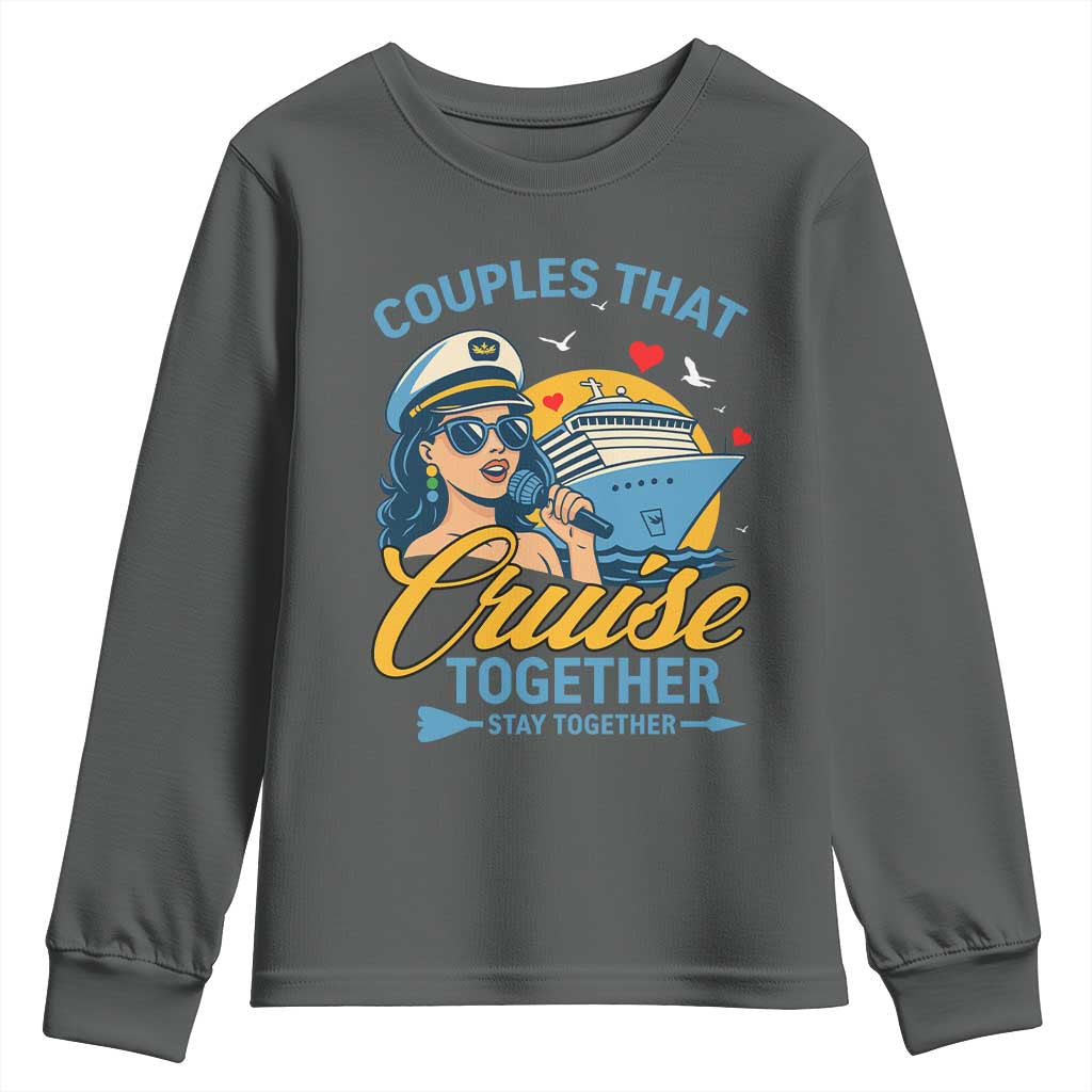 Couples That Cruise Together Stay Together Youth Sweatshirt Funny Cruising Couples - Wonder Print Shop
