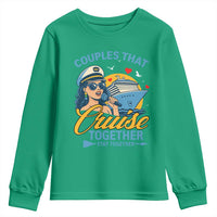 Couples That Cruise Together Stay Together Youth Sweatshirt Funny Cruising Couples - Wonder Print Shop