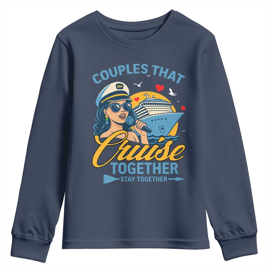 Couples That Cruise Together Stay Together Youth Sweatshirt Funny Cruising Couples - Wonder Print Shop