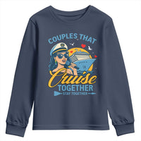 Couples That Cruise Together Stay Together Youth Sweatshirt Funny Cruising Couples - Wonder Print Shop